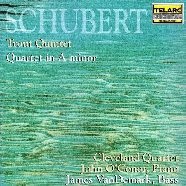 Schubert*, Cleveland Quartet*, John O'Conor, James VanDemark : Trout Quintet / Quartet In A Minor (CD, Album, RE)