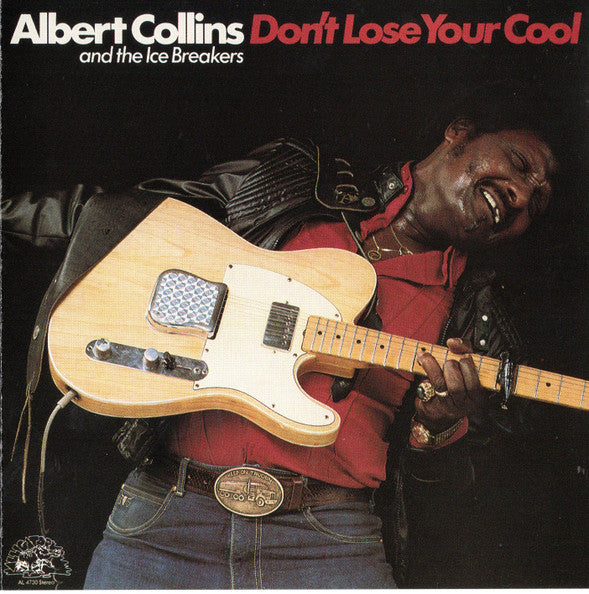 Albert Collins And The Icebreakers : Don't Lose Your Cool (CD, Album, RE)