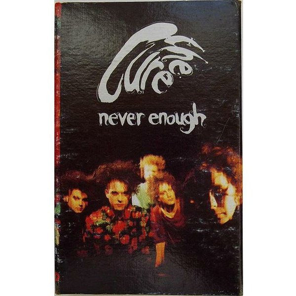 The Cure : Never Enough (Cass, Single, SR,)