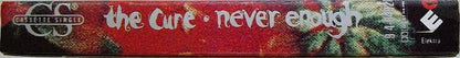 The Cure : Never Enough (Cass, Single, SR,)