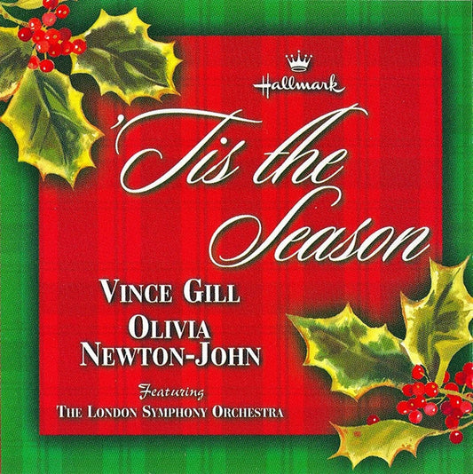 Vince Gill And Olivia Newton-John Featuring The London Symphony Orchestra* : 'Tis The Season (CD, Album)