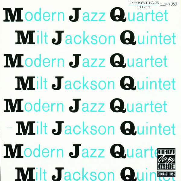 Modern Jazz Quartet* / Milt Jackson Quintet : MJQ (CD, Comp, RE)