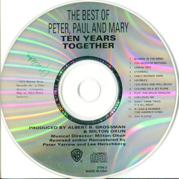 Peter, Paul And Mary* : The Best Of Peter, Paul And Mary / Ten Years Together (CD, Comp, M/Print, RM)