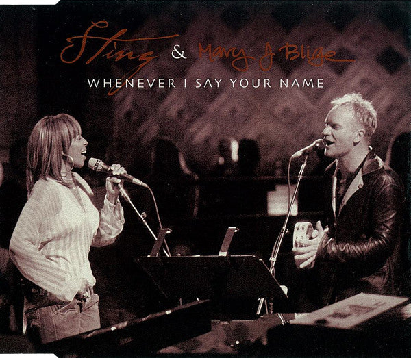 Sting & Mary J Blige* : Whenever I Say Your Name (CD, Maxi)