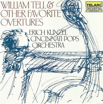 Erich Kunzel, Cincinnati Pops Orchestra : William Tell & Other Favorite Overtures (CD, Album, RE)