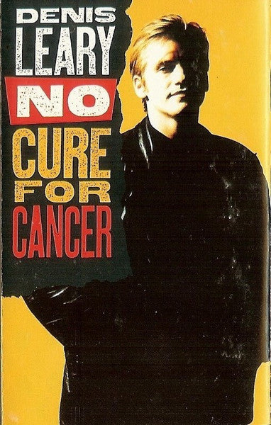 Denis Leary : No Cure For Cancer (Cass, Album)