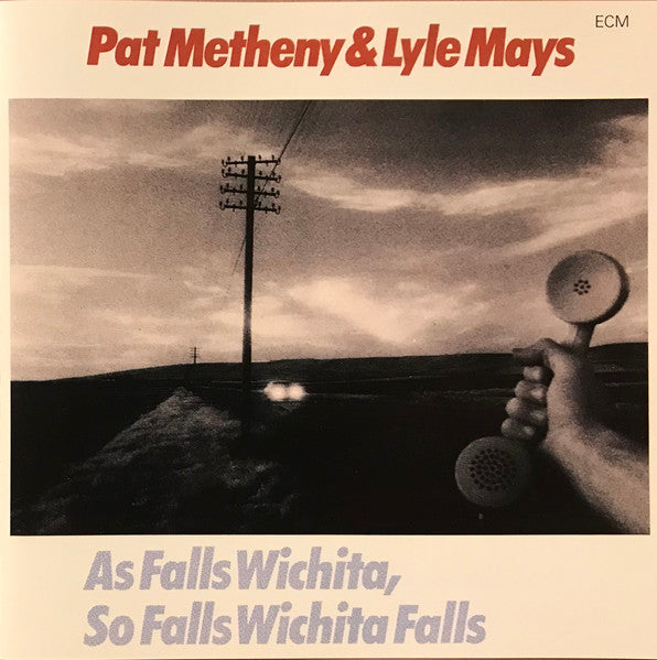 Pat Metheny & Lyle Mays : As Falls Wichita, So Falls Wichita Falls (CD, Album, Club, RE, BMG)