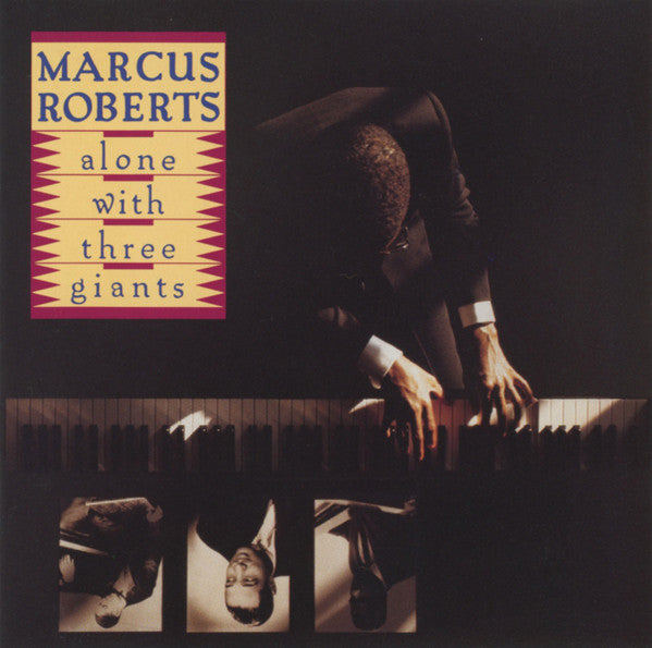 Marcus Roberts : Alone With Three Giants (CD, Album)