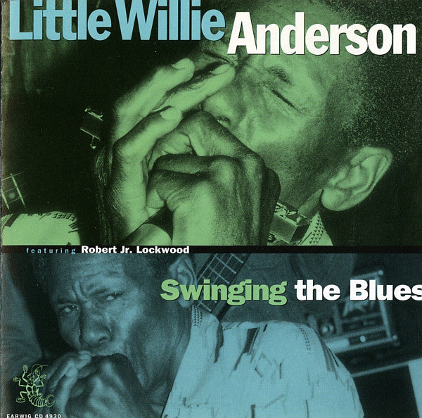 Little Willie Anderson : Swinging The Blues (CD, Album, RE)