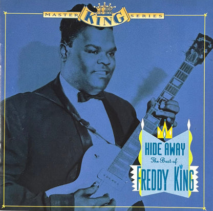 Freddie King : Hide Away: The Best Of Freddy King (CD, Comp, RP)