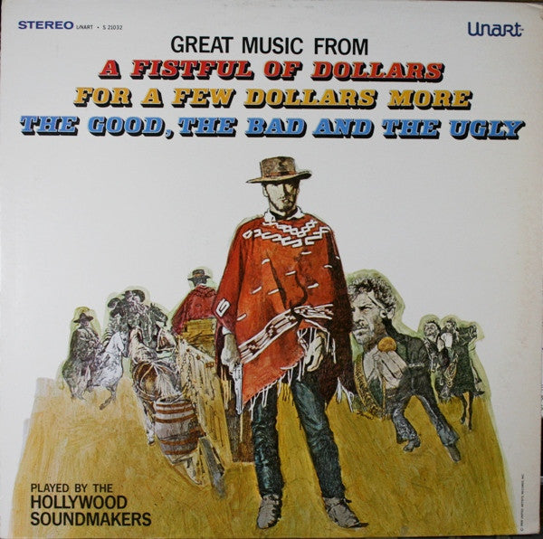 The Hollywood Soundmakers : Great Music From A Fistful Of Dollars / For A Few Dollars More / The Good, The Bad And The Ugly (LP, Album)