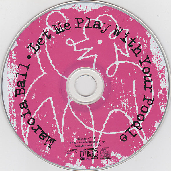 Marcia Ball : Let Me Play With Your Poodle (CD, Album)