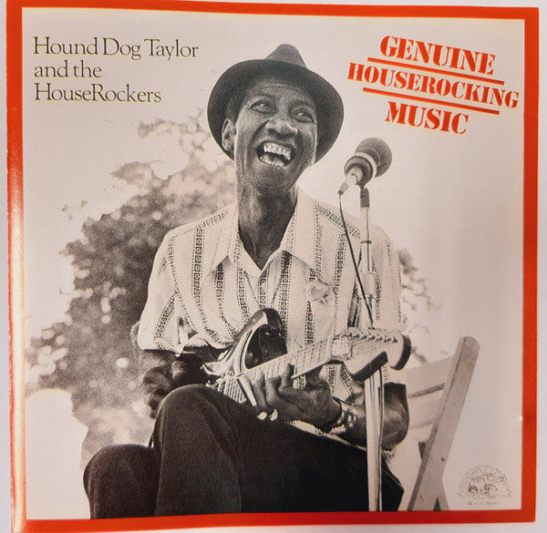 Hound Dog Taylor And The HouseRockers* : Genuine Houserocking Music (CD, Album, RE, RM)