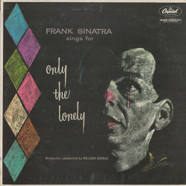Frank Sinatra : Frank Sinatra Sings For Only The Lonely (LP, Album, Mono, RE, Scr)