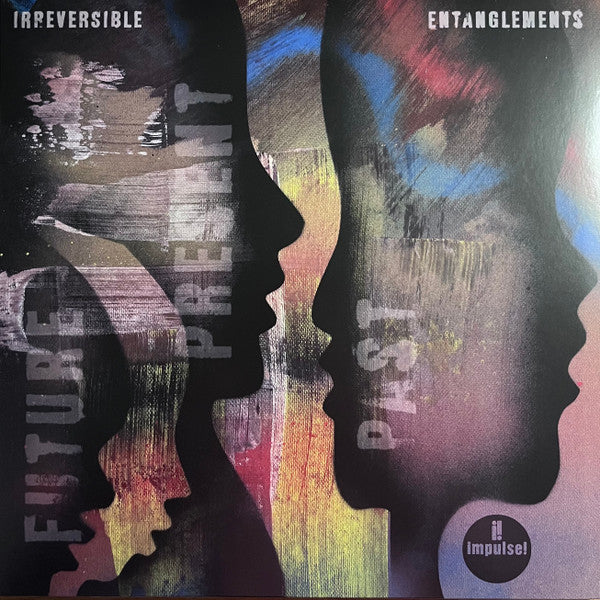 Irreversible Entanglements : Future Present Past (LP, Album)