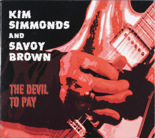 Kim Simmonds And Savoy Brown : The Devil To Pay (CD, Album, Rai)