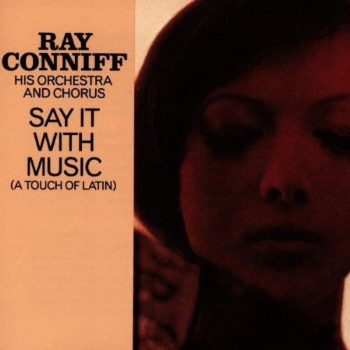 Ray Conniff, His Orchestra And Chorus* : Say It With Music (A Touch Of Latin) (CD, RE)