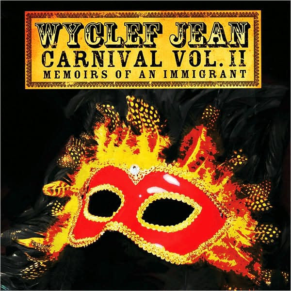 Wyclef Jean : Carnival Vol. II... Memoirs Of An Immigrant (CD, Album)