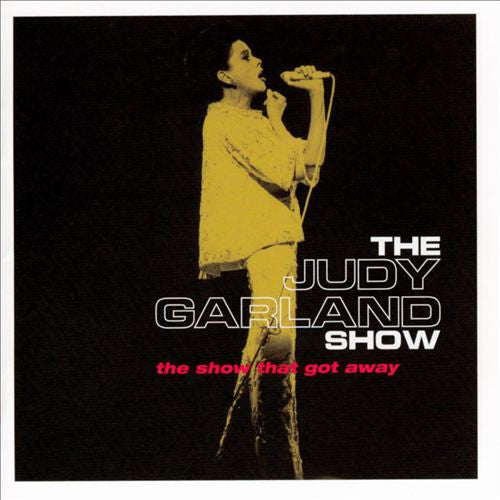 Judy Garland : The Judy Garland Show: The Show That Got Away (CD, Comp)
