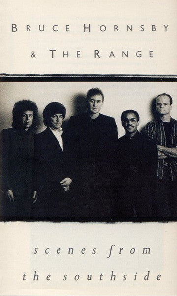 Bruce Hornsby & The Range* : Scenes From The Southside (Cass, Album, Dol)