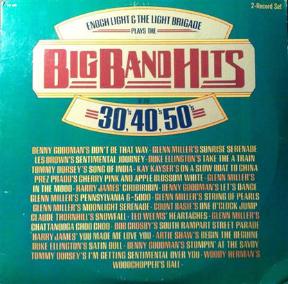 Enoch Light And The Light Brigade : Enoch Light & The Light Brigade Plays The Big Band Hits Of The 30's, 40's, 50's (2xLP, Album, RE)