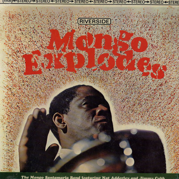 The Mongo Santamaria Band* Featuring Nat Adderley And Jimmy Cobb : Mongo Explodes (LP)