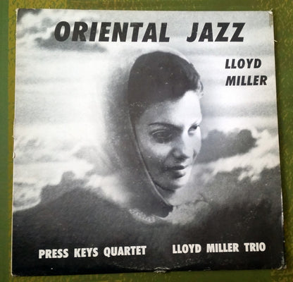 Lloyd Miller With The Press Keys Quartet And The Lloyd Miller Trio : Oriental Jazz (LP, Album)
