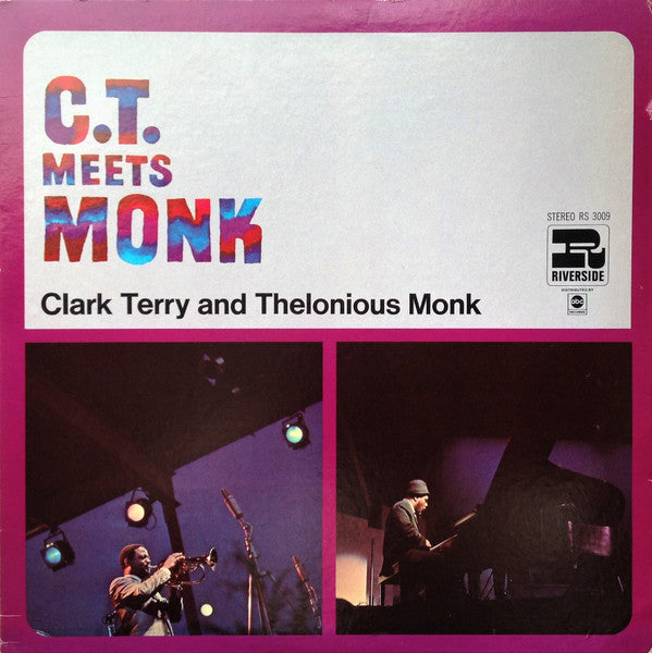 Clark Terry And Thelonious Monk : C.T. Meets Monk (LP, Album, RE, RM)