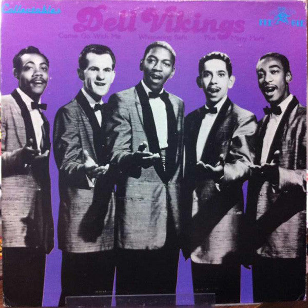 Dell Vikings* : Come Go With Me, Whispering Bells, Plus Many More (LP, Comp)