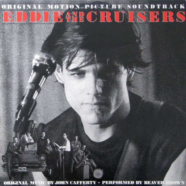 John Cafferty And The Beaver Brown Band : Eddie And The Cruisers (Original Motion Picture Soundtrack) (LP, Album, Pit)