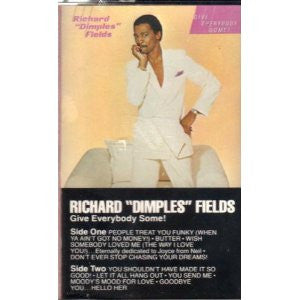 Richard "Dimples" Fields* : Give Everybody Some! (Cass, Album, Dol)