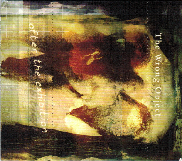 The Wrong Object : After The Exhibition (CD, Album)