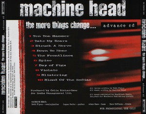 Machine Head (3) : The More Things Change (Advance CD) (CD, Advance, Album, Promo)
