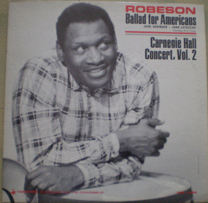 Robeson* : Ballad For Americans / Carnegie Hall Concert, Vol. 2 (LP, Album, Mono)