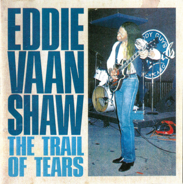 Eddie Vaan Shaw Jr. : The Trail Of Tears (CD, Album)