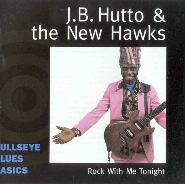 J.B. Hutto & The New Hawks : Rock With Me Tonight  (CD, Album, RE, RM)