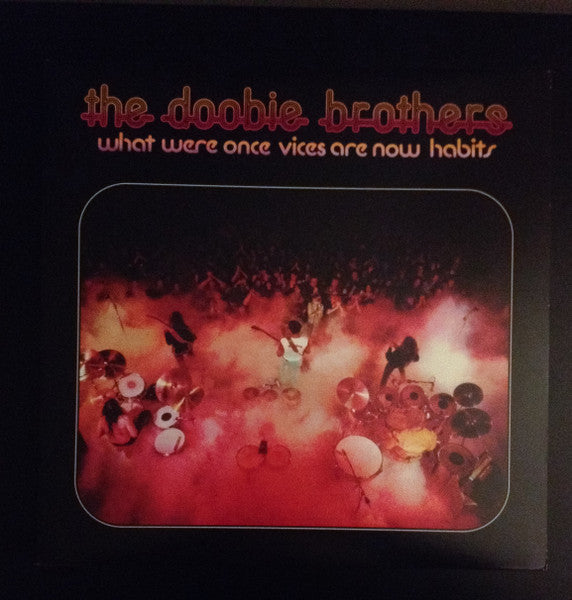 The Doobie Brothers : What Were Once Vices Are Now Habits (LP, Album, RE, 180)