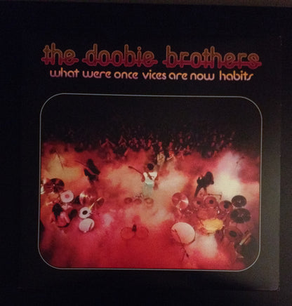The Doobie Brothers : What Were Once Vices Are Now Habits (LP, Album, RE, 180)