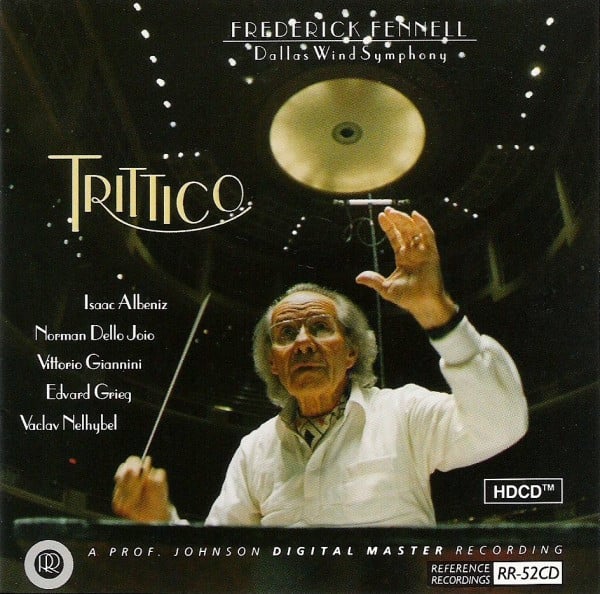Frederick Fennell, Dallas Wind Symphony, Isaac Albeniz*, Norman Dello Joio, Vittorio Giannini, Edvard Grieg, Vaclav Nelhybel : Trittico (HDCD)