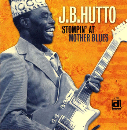 J.B. Hutto : Stompin' At Mother Blues  (CD, Album)