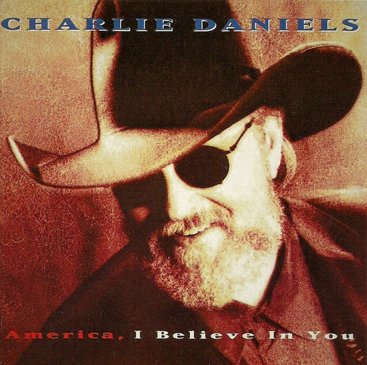 Charlie Daniels : America, I Believe In You (CD, Album)