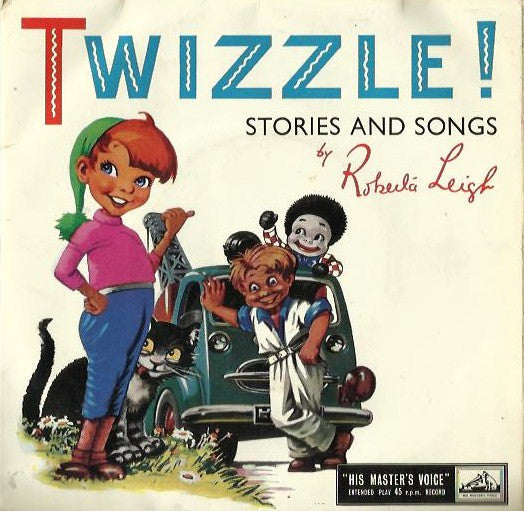 Roberta Leigh : Twizzle! (Stories And Songs By Roberta Leigh) (7", EP)