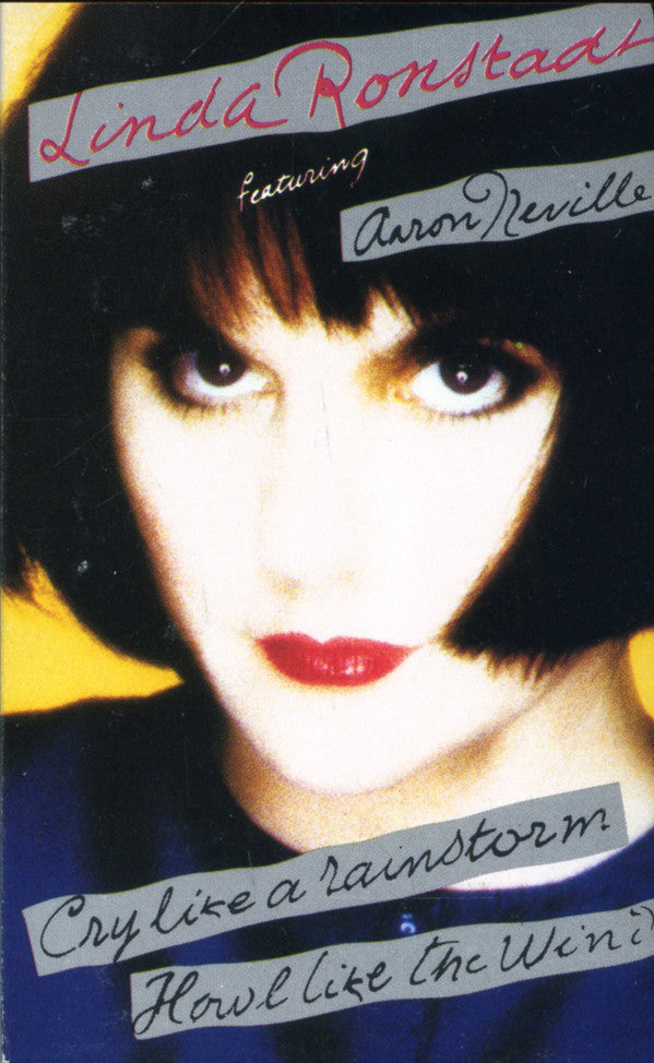 Linda Ronstadt Featuring Aaron Neville : Cry Like A Rainstorm - Howl Like The Wind (Cass, Album)