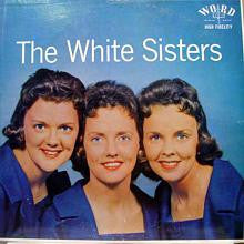 The White Sisters (2) : The White Sisters (LP, Album)