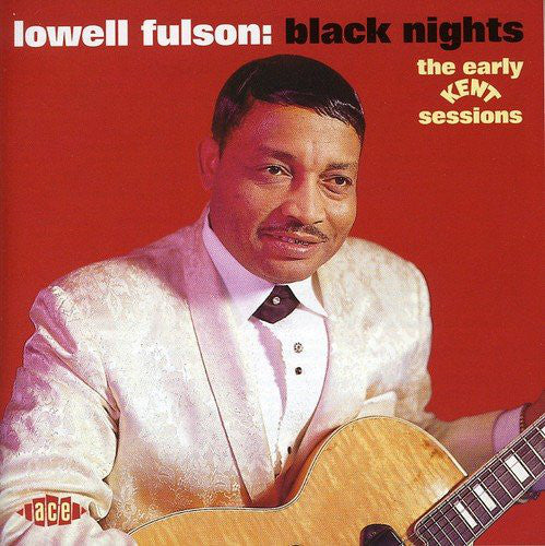 Lowell Fulson : Black Nights  (The Early Kent Sessions) (CD, Comp)