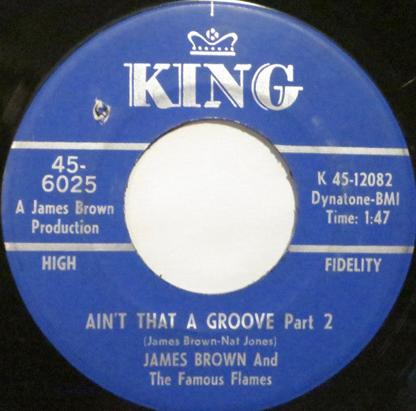 James Brown And The Famous Flames* : Ain't That A Groove (7", Single, Mono)