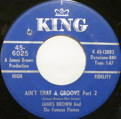 James Brown And The Famous Flames* : Ain't That A Groove (7", Single, Mono)
