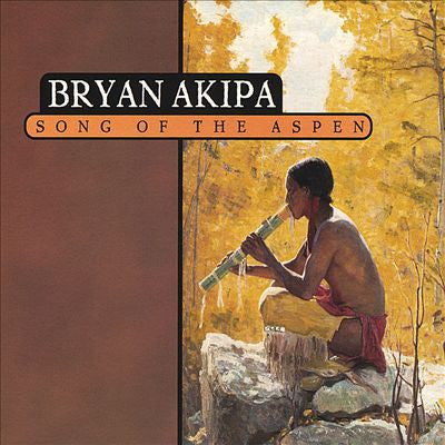 Bryan Akipa : Song Of The Aspen (CD)