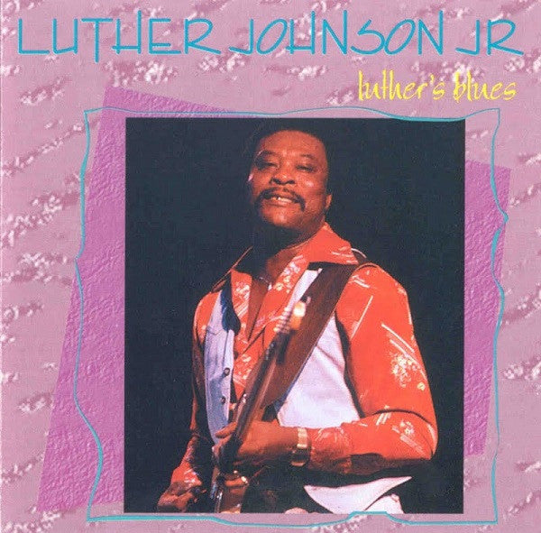 Luther Johnson Jr* : Luther's Blues (CD, Album, RE)