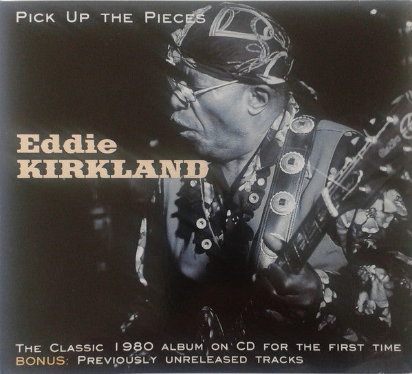 Eddie Kirkland : Pick Up The Pieces (CD, Album, RE)